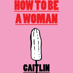 „How to be a woman“, Caitlin Moran