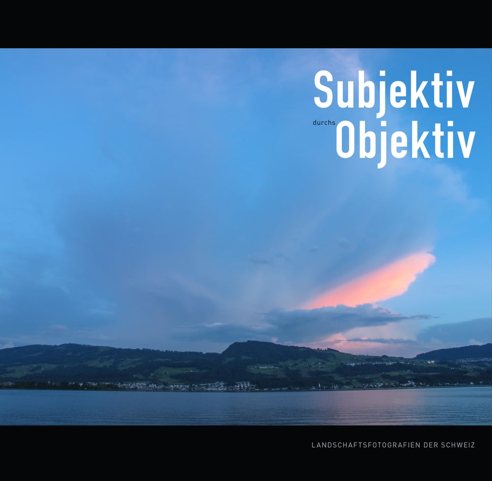 Fotografie / Buchgestaltung Landschaftsfotografien der Schweiz