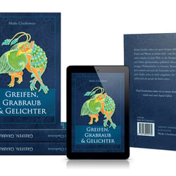 Coverdesign & Illustration: Greifen, Grabraub und Gelichter; Selfpublishing