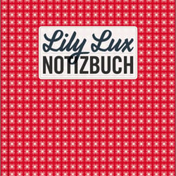 „Lily Lux Notizbuch“ (Titel)