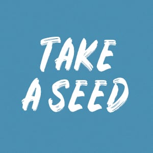 Take A Seed