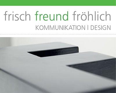frisch freund fröhlich Kommunikation|Design