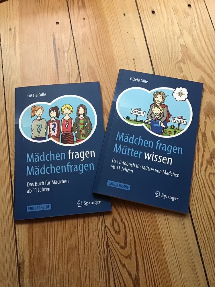 „Mädchen fragen Mädchenfragen und „Mütter wissen Mütterwissen von Dr. Gisela Gille