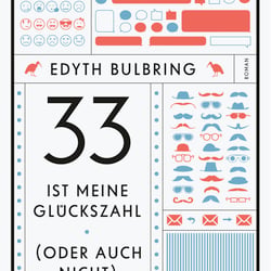 Cover zu „33 ist meine Glückszahl“ von Edith Bulbring, Hanser / 2015