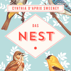 Cover zu „Das Nest“ von D’Aprix Sweeney, Klett Cotta / 2016