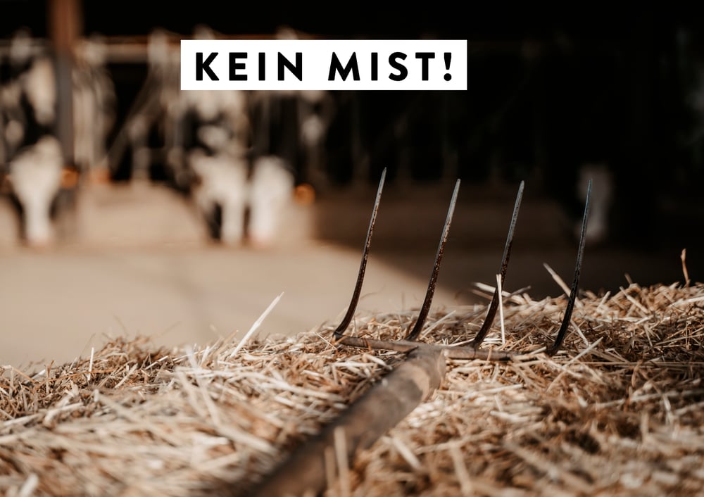 Kein Mist!