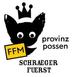 schraeger fuerst, FFM, provinzpossen