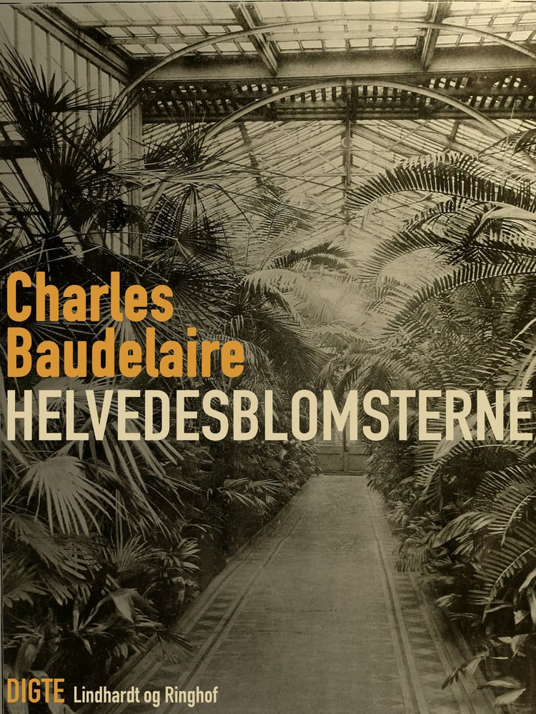Helvedesblomsterne – Charles Baudelaire