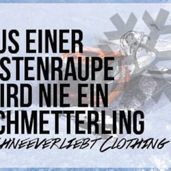 Aus einer Pistenraupe wird nie ein Schmetterling!