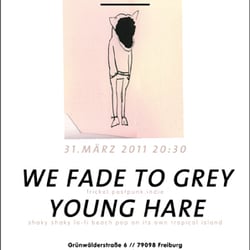 we fade to grey // young hare