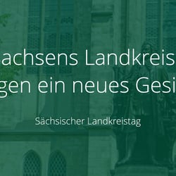 Sachsens Landkreise zeigen ein neues Gesicht