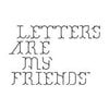 Letters Are My Friends