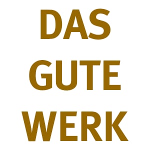 Das Gute Werk