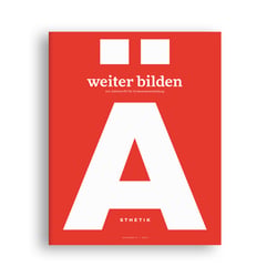 weiter bilden Magazin »Ästhetik«