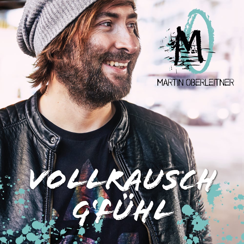 Cover des Albums „Vollrausch G`fühl“ von Martin Oberleitner