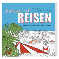 Entspannt REISEN – Das Ausmalbuch für unterwegs, Fischer, 2017