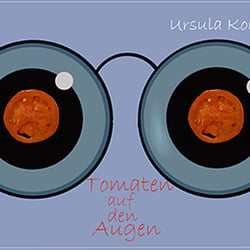 Tomaten auf den Augen