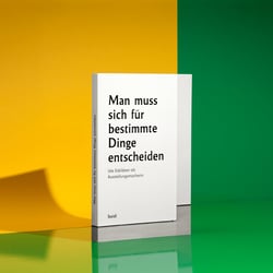 Man muss sich für bestimmte Dinge entscheiden, Festschrift für das Museum Folkwang