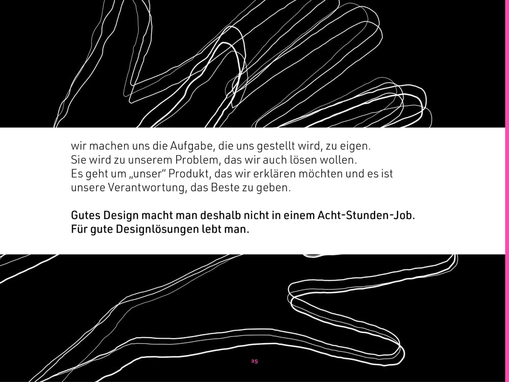 „Design is not just what it looks like and feels like. Design is how it works.“
