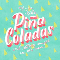 If you like Piña Colada…