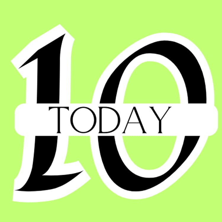 10 Today