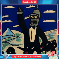 ZappBender26 / Day-5 / Season 3 / The Birdbot of Ice-Catraz