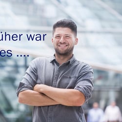 Früher war alles..