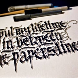 I put my lifetime in between the papers lines