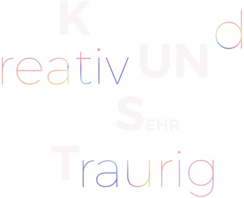 Kunsehrt : Kreativ UNd Sehr Traurig.