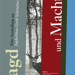 Dauerausstellung Jagd und Macht, Groß-Schönebeck