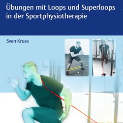 MV Sven Kruse Übungen mit Loops und Superloops in der Sportphysiotherapie 2018