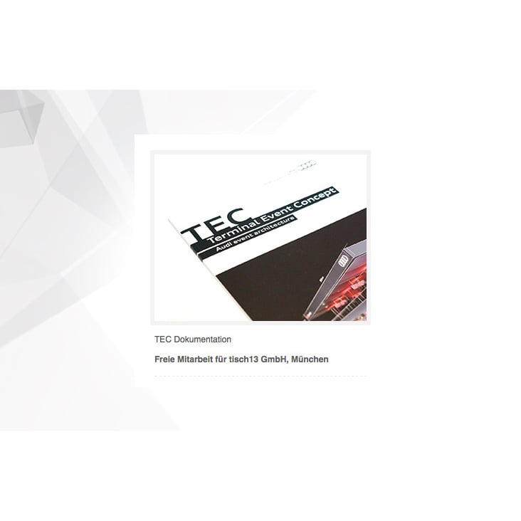 TEC Dokumentation – Freie Mitarbeit für tisch13 GmbH, München