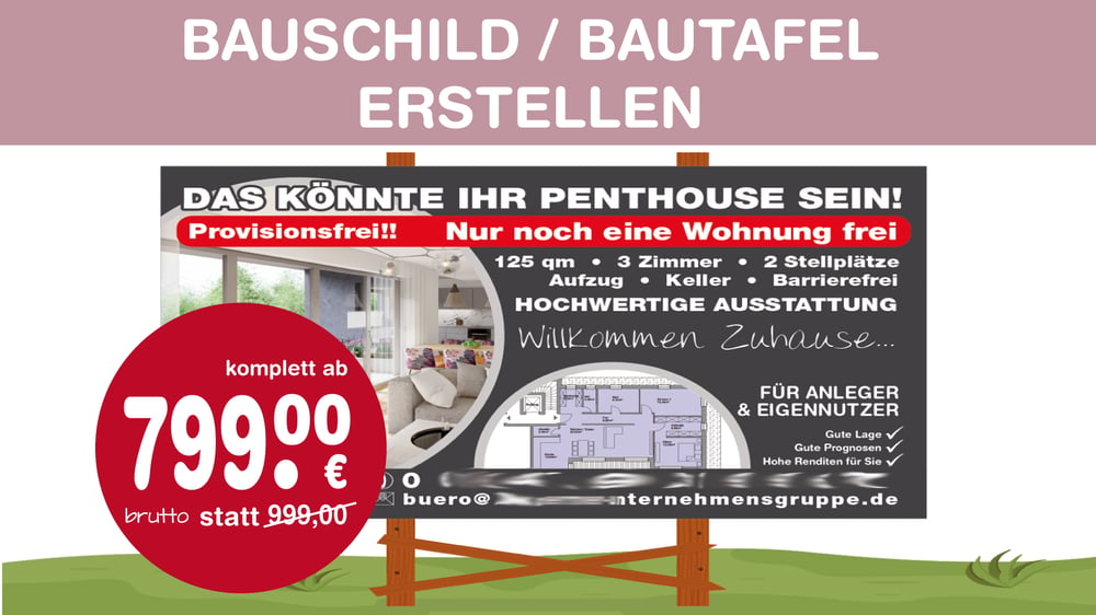 Bauschild, Bautafel für neubau Immobilien erstellen gestalten