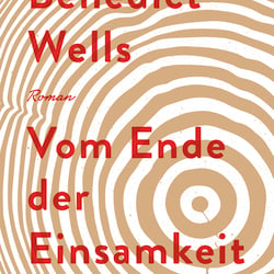 Cover zu „Vom Ende der Einsamkeit“ von Benedict Wells, Büchergilde Gutenberg / 2016