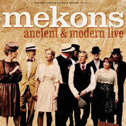 Mekons „ancient & modern live“ | Tourplakat