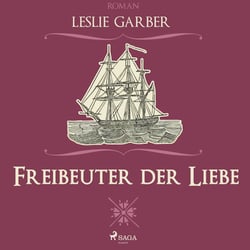 Freibeuter der Liebe – Leslie Garber
