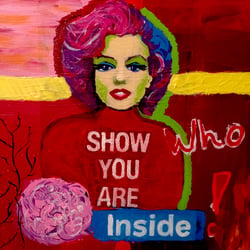 SHOW WHO YOU ARE Mixed Media