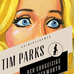 Cover zu „Mr. Duckworth…“ von Tim Parks, Antje Kunstmann Verlag / 2014