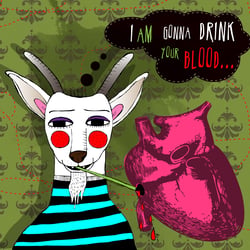 I am gonna drink Ur Blood