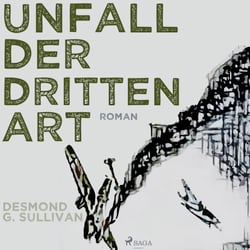 Unfall der dritten Art – Desmond G. Sullivan