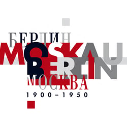 Moskau–Berlin · 1900–1950 (Ausstellung)