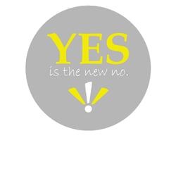 YES is the new no